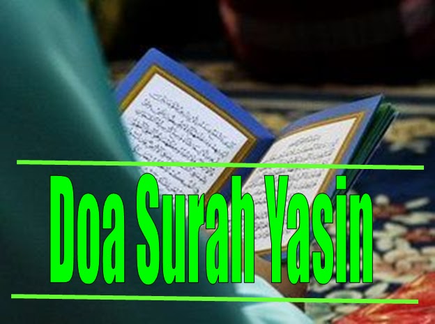 Bacaan Doa Selepas Baca Surah Yasin Rumi Dan Jawi